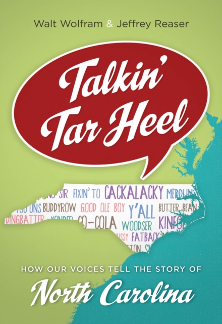 Talkin' Tar Heel : How Our Voices Tell the Story of North Carolina, EPUB eBook