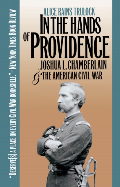 In the Hands of Providence : Joshua L. Chamberlain and the American Civil War, EPUB eBook