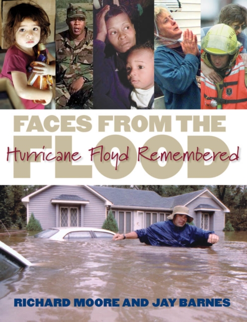 Faces from the Flood : Hurricane Floyd Remembered, PDF eBook