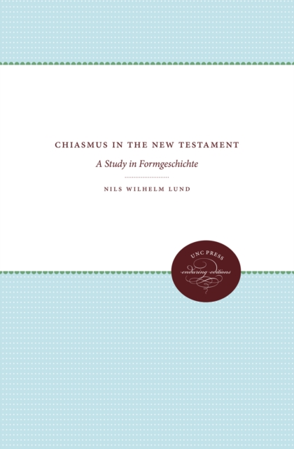 Chiasmus in the New Testament : A Study in Formgeschichte, EPUB eBook