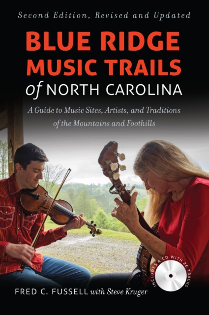 Blue Ridge Music Trails of North Carolina : A Guide to Music Sites, Artists, and Traditions of the Mountains and Foothills, EPUB eBook