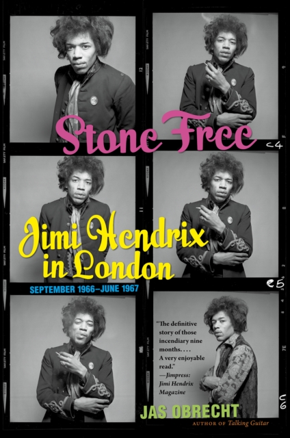Stone Free : Jimi Hendrix in London, September 1966-June 1967, EPUB eBook