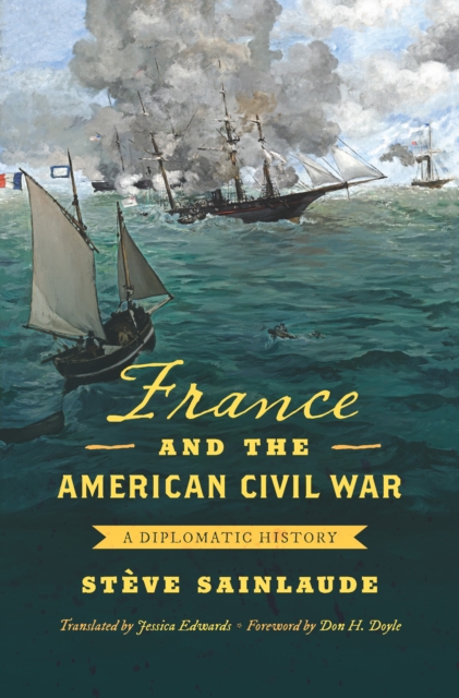 France and the American Civil War : A Diplomatic History, EPUB eBook
