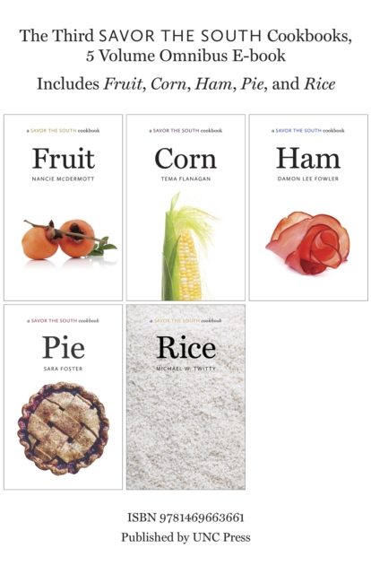 The Third Savor the South Cookbooks, 5 Volume Omnibus E-book : Includes Fruit, Corn, Ham, Pie, and Rice, EPUB eBook