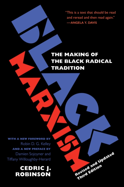 Black Marxism, Revised and Updated Third Edition : The Making of the Black Radical Tradition, EPUB eBook
