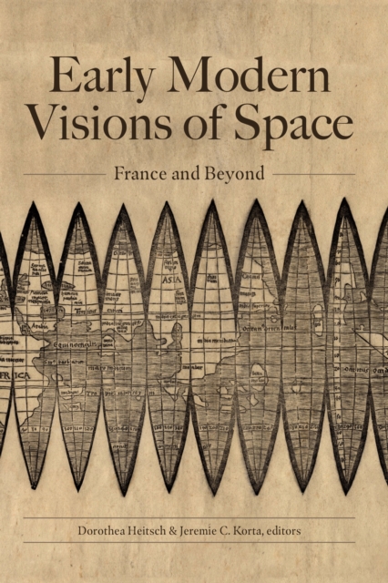 Early Modern Visions of Space : France and Beyond, EPUB eBook