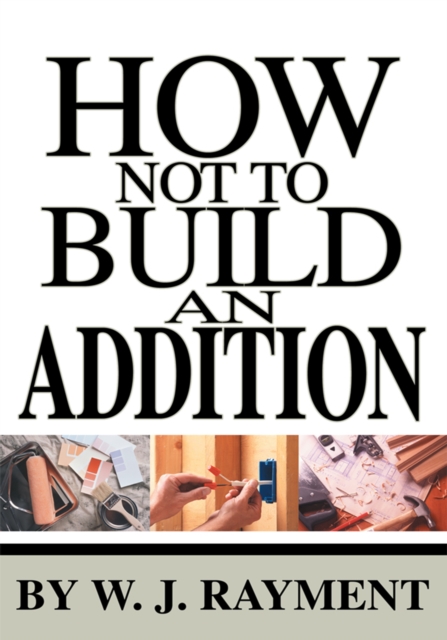 How Not to Build an Addition, EPUB eBook