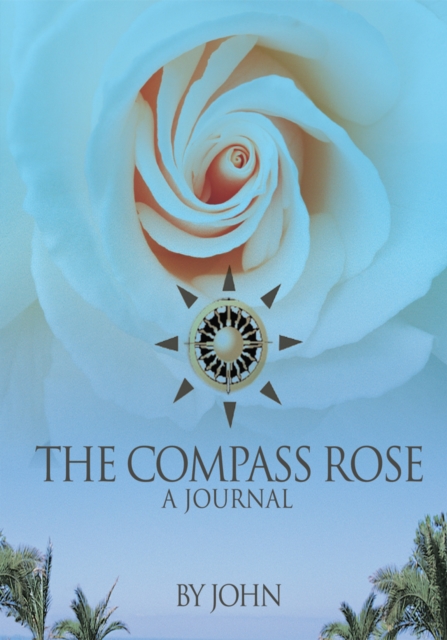 The Compass Rose : A Journal, EPUB eBook