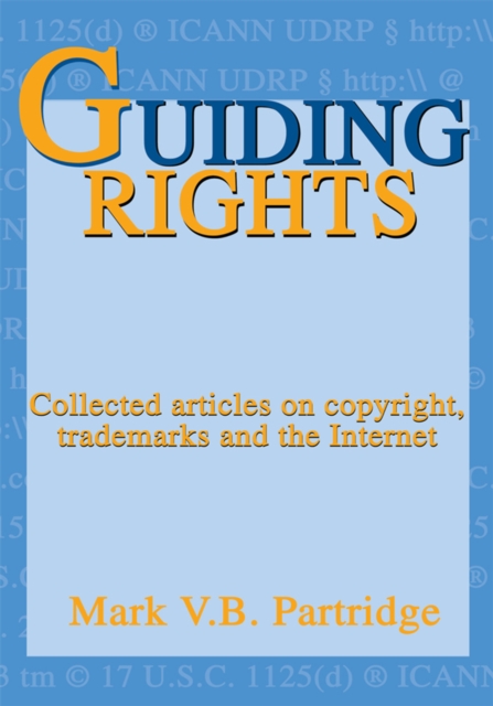Guiding Rights : Trademarks, Copyright and the Internet, EPUB eBook