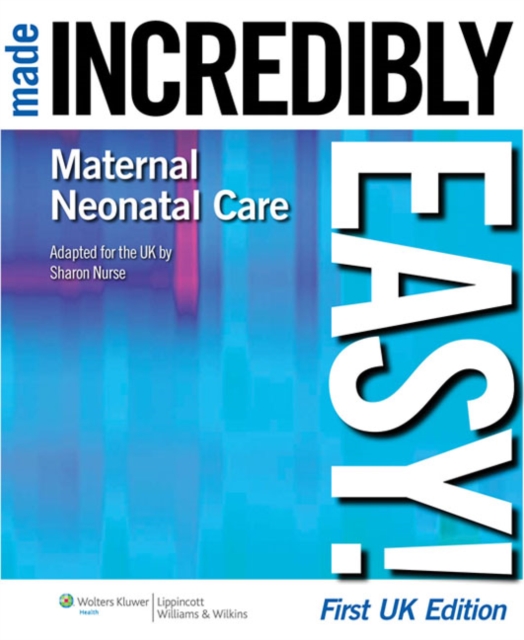 Maternal-Neonatal Care Made Incredibly Easy!, PDF eBook