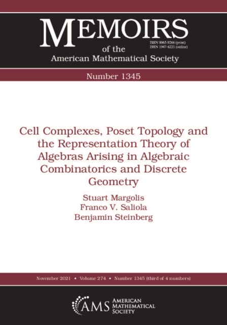 Cell Complexes, Poset Topology and the Representation Theory of Algebras Arising in Algebraic Combinatorics and Discrete Geometry, PDF eBook
