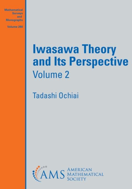 Iwasawa Theory and Its Perspective, Volume 2, PDF eBook