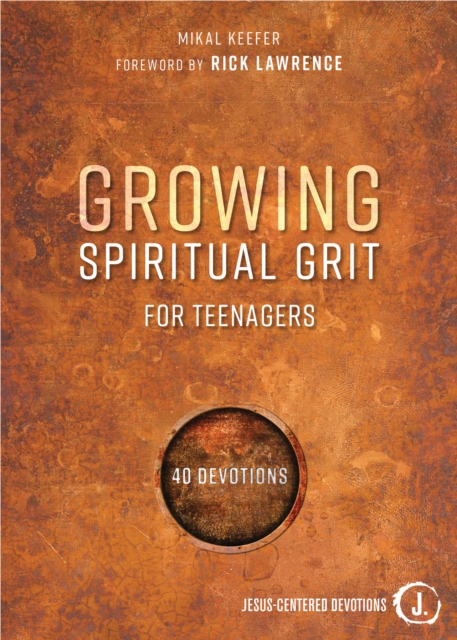 Growing Spiritual Grit for Teenagers : 40 Devotions, EPUB eBook
