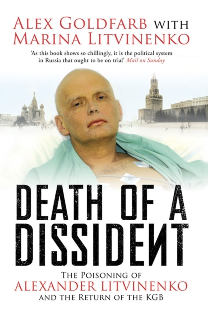 Death of a Dissident : The Poisoning of Alexander Litvinenko and the Return of the KGB, EPUB eBook