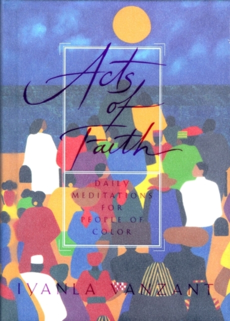 Acts Of Faith : Daily Meditations for People of Colour, EPUB eBook