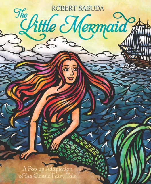 The Little Mermaid : The classic fairy tale with super-sized pop-ups!, Hardback Book