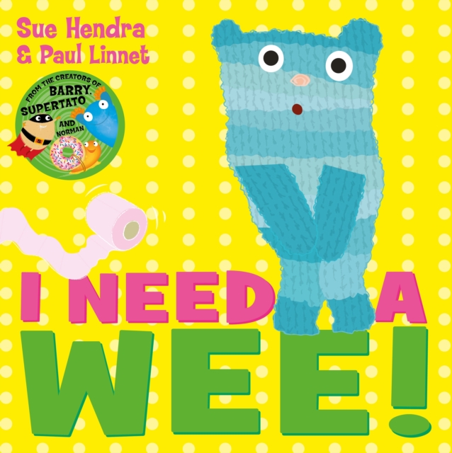 I Need a Wee! : A laugh-out-loud picture book from the creators of Supertato!, Paperback / softback Book