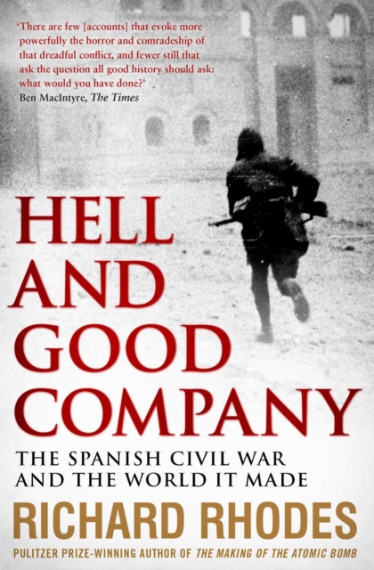 Hell and Good Company : The Spanish Civil War and the World it Made, EPUB eBook