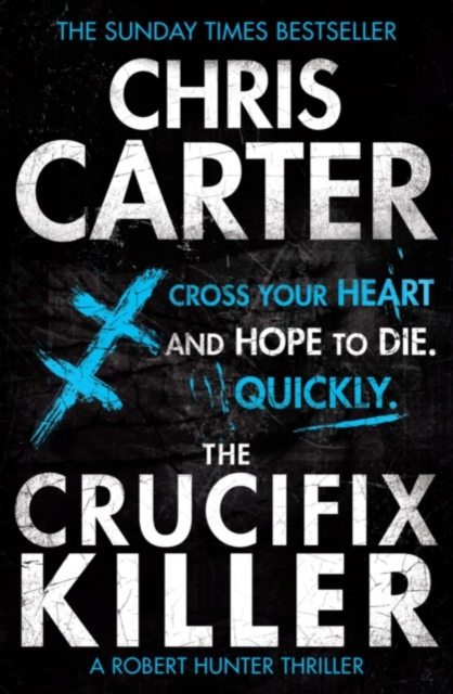 The Crucifix Killer : A brilliant serial killer thriller, featuring the unstoppable Robert Hunter, Paperback / softback Book