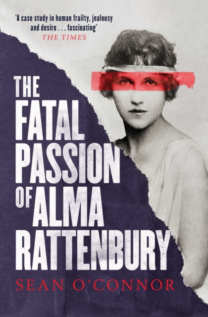 The Fatal Passion of Alma Rattenbury, EPUB eBook