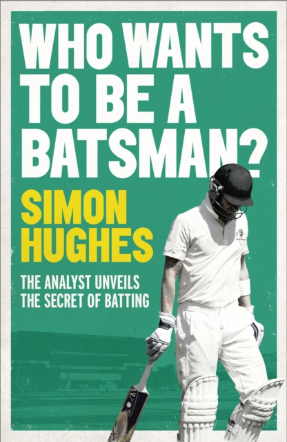 Who Wants to be a Batsman?, Paperback / softback Book