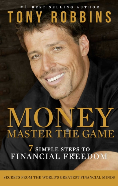 Money Master the Game : 7 Simple Steps to Financial Freedom, Paperback / softback Book