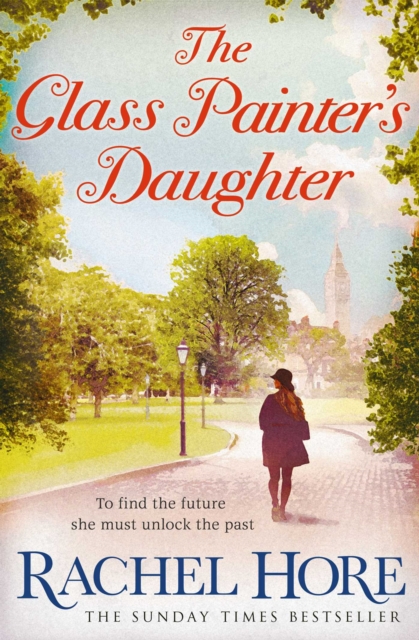 The Glass Painter's Daughter : Uncover an extraordinary love story from the million-copy bestselling author of The Hidden Years, Paperback / softback Book