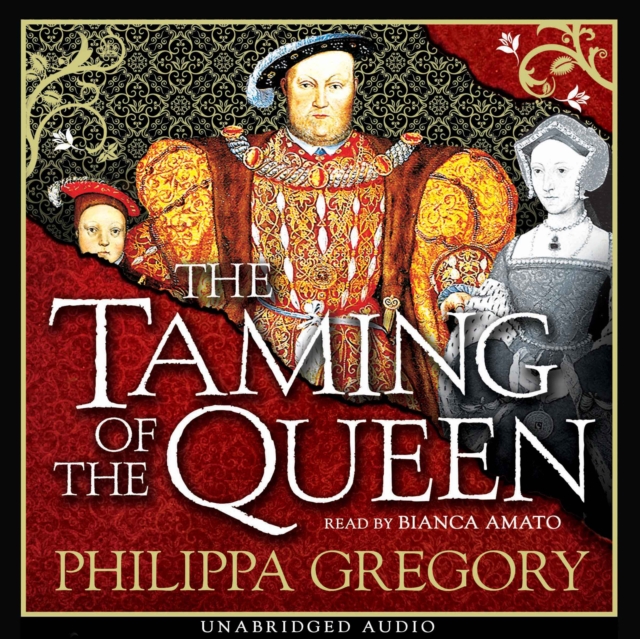The Taming of the Queen : A vivid insight into the life of Henry's final wife, eAudiobook MP3 eaudioBook