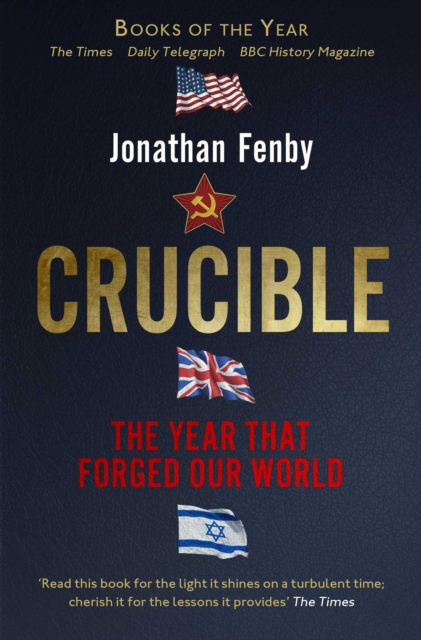 Crucible : Thirteen Months that Forged Our World, EPUB eBook
