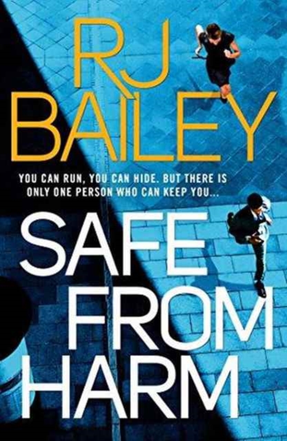 Safe From Harm : The first fast-paced, unputdownable action thriller featuring bodyguard extraordinaire Sam Wylde, Paperback / softback Book