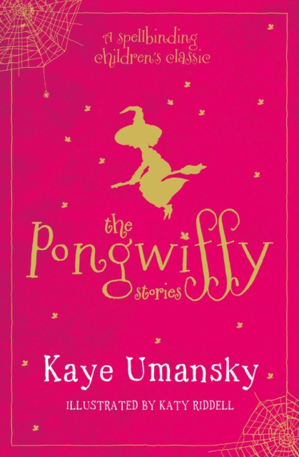 The Pongwiffy Stories 1 : A Witch of Dirty Habits and The Goblins' Revenge, Paperback / softback Book