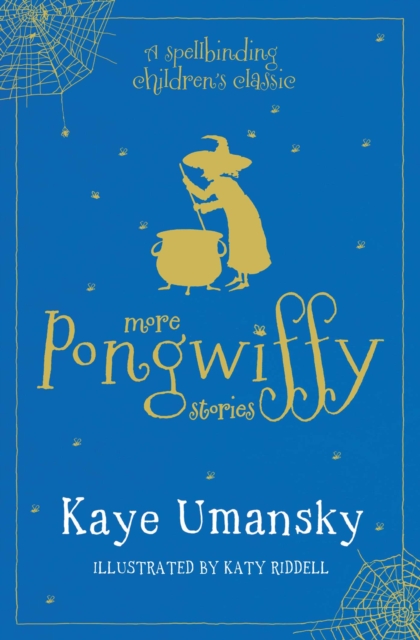 More Pongwiffy Stories : The Spell of the Year and The Holiday of Doom, Paperback / softback Book