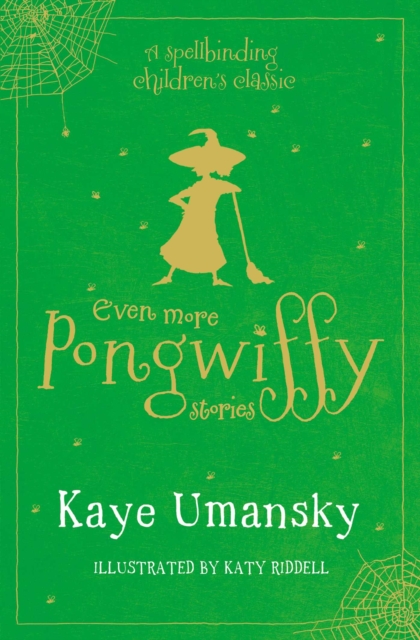 Even More Pongwiffy Stories : The Pantomime and The Spellovision Song Contest and Back on Track, EPUB eBook