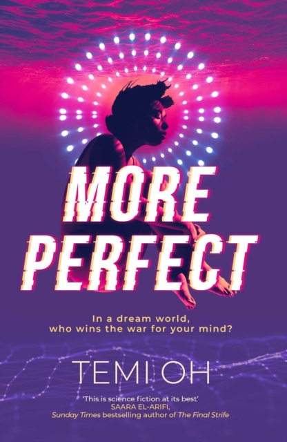 More Perfect : The Circle meets Inception in this moving exploration of tech and connection., Paperback / softback Book