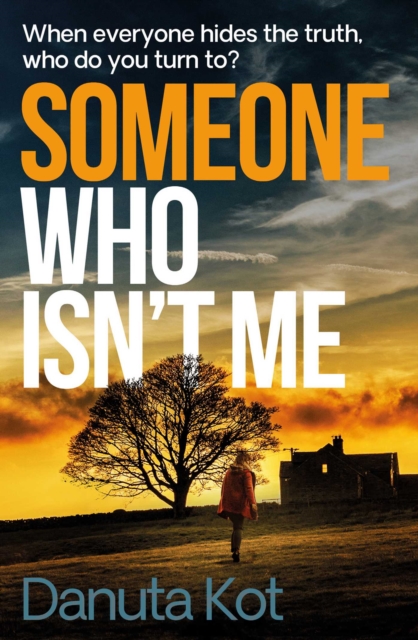 Someone Who Isn't Me : THE GRIPPING NEW NOVEL FROM THE DAGGER-AWARD WINNING AUTHOR, Paperback / softback Book