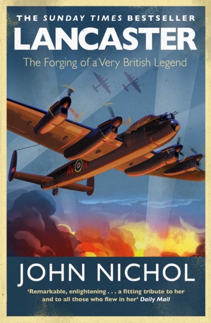 Lancaster : The Forging of a Very British Legend, Paperback / softback Book