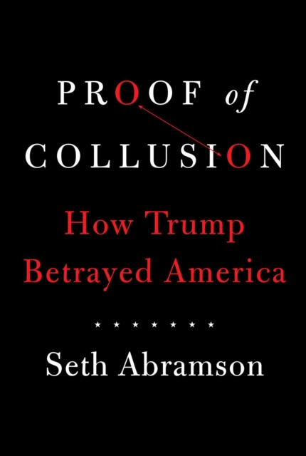 Proof of Collusion : How Trump Betrayed America, EPUB eBook