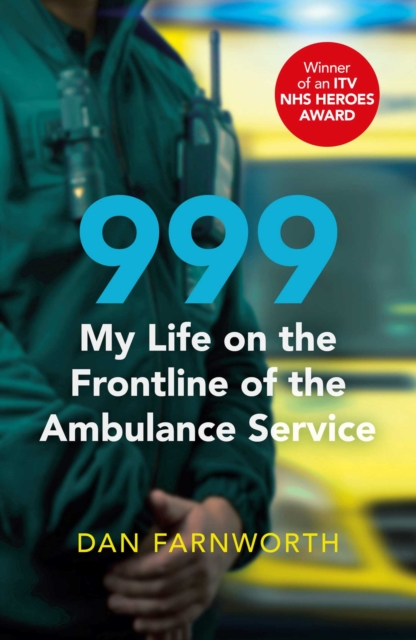 999 - My Life on the Frontline of the Ambulance Service, EPUB eBook