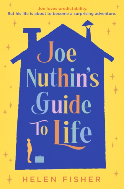 Joe Nuthin's Guide to Life : 'A real joy' –Hazel Prior, Paperback / softback Book