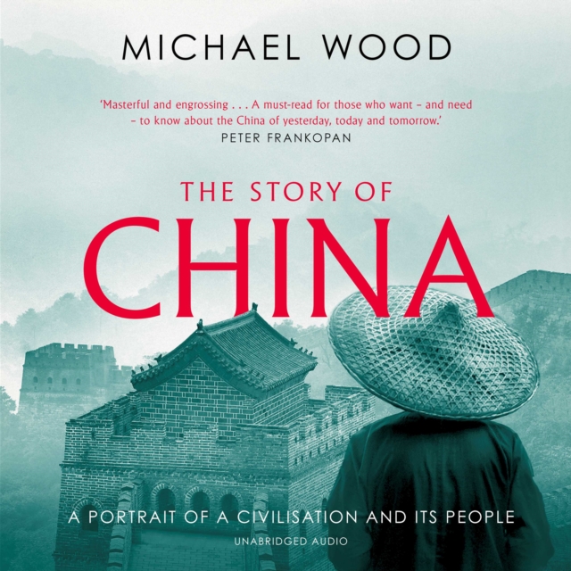 The Story of China : A portrait of a civilisation and its people, eAudiobook MP3 eaudioBook