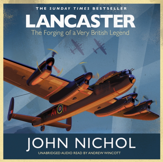 Lancaster : The Forging of a Very British Legend, eAudiobook MP3 eaudioBook