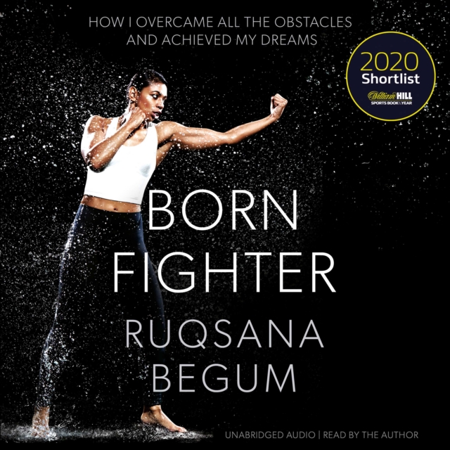 Born Fighter : SHORTLISTED FOR THE WILLIAM HILL SPORTS BOOK OF THE YEAR PRIZE, eAudiobook MP3 eaudioBook