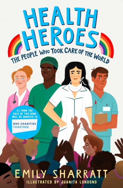 Health Heroes: The People Who Took Care of the World, EPUB eBook