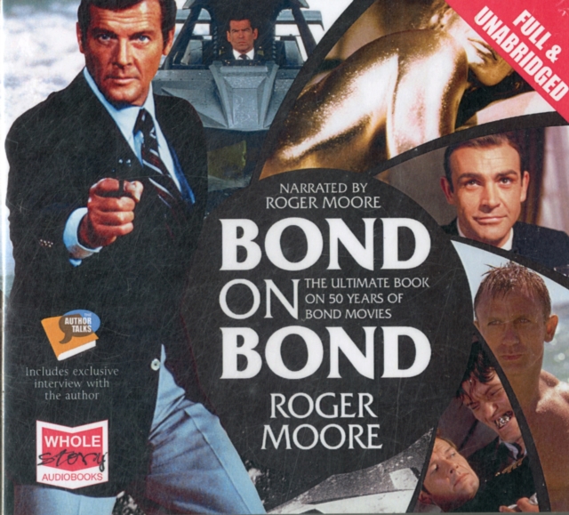Bond on Bond : The Ultimate Book on 50 Years of Bond Movies, CD-Audio Book