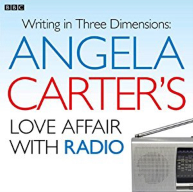 Angela Carter's Love Affair With Radio, eAudiobook MP3 eaudioBook