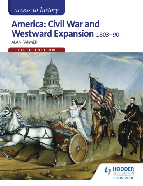 Access to History: America: Civil War and Westward Expansion 1803-1890 Fifth Edition, EPUB eBook