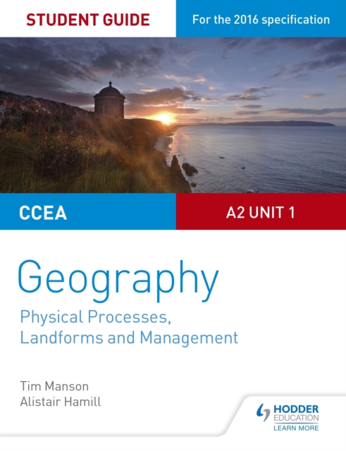 CCEA A2 Unit 1 Geography Student Guide 4: Physical Processes, Landforms and Management, EPUB eBook
