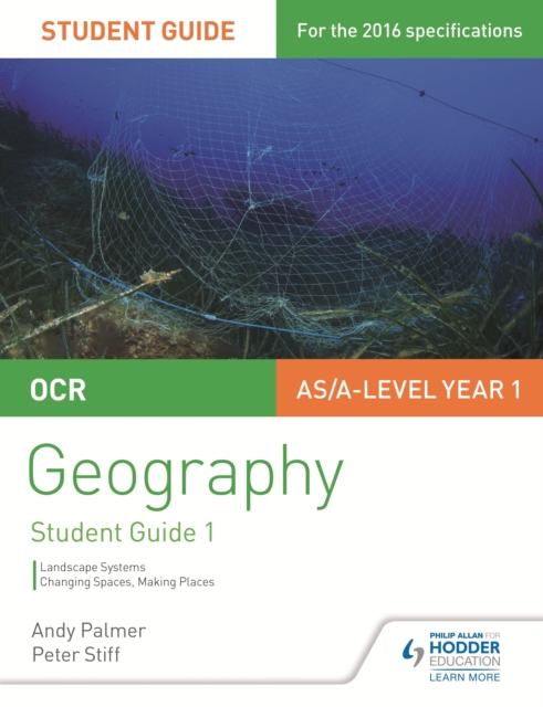 OCR AS/A-level Geography Student Guide 1: Landscape Systems; Changing Spaces, Making Places, EPUB eBook