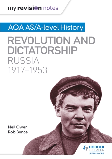 My Revision Notes: AQA AS/A-level History: Revolution and dictatorship: Russia, 1917–1953, Paperback / softback Book