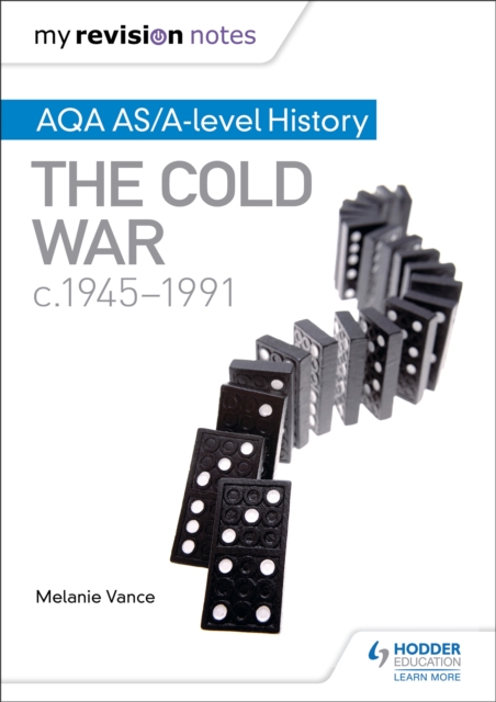 My Revision Notes: AQA AS/A-level History: The Cold War, c1945-1991, Paperback / softback Book